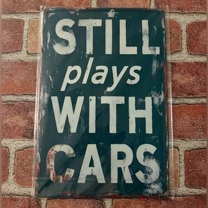 Retro Vintage Style Metal Wall Sign - Still Plays With Cars Mechanic Garage sign